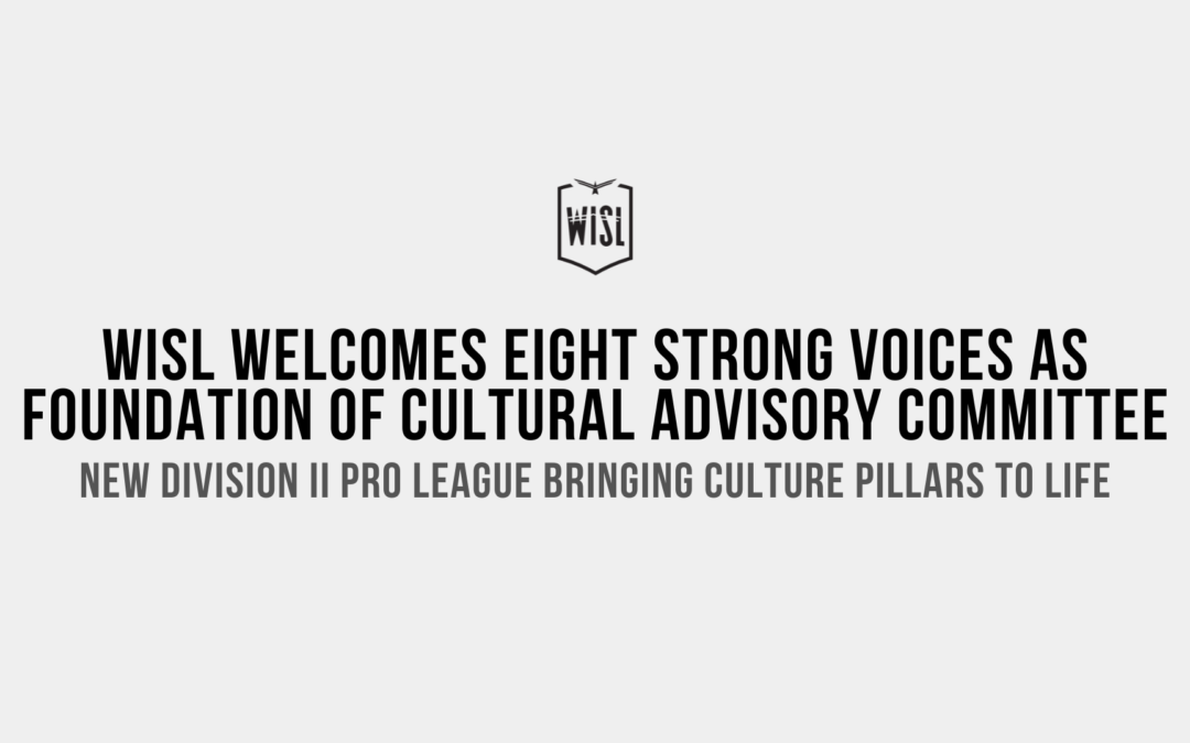 WISL WELCOMES EIGHT STRONG VOICES AS FOUNDATION OF CULTURAL ADVISORY COMMITTEE
